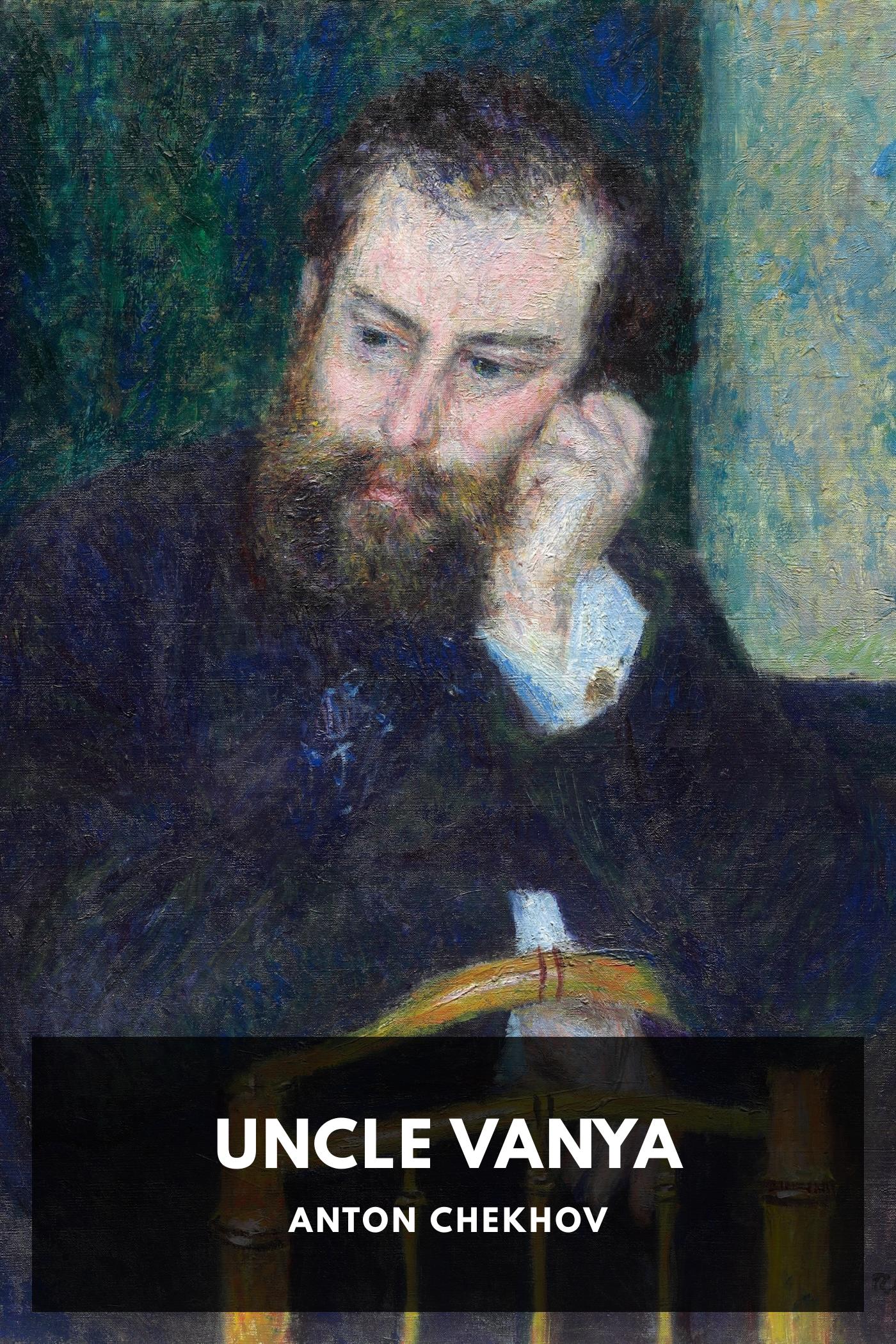 Uncle Vanya - Anton Chekhov